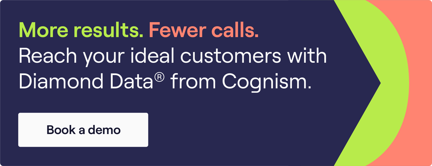 More results. Fewer calls. Reach your ideal customers with Diamond Data® from Cognism. Click to book a demo.