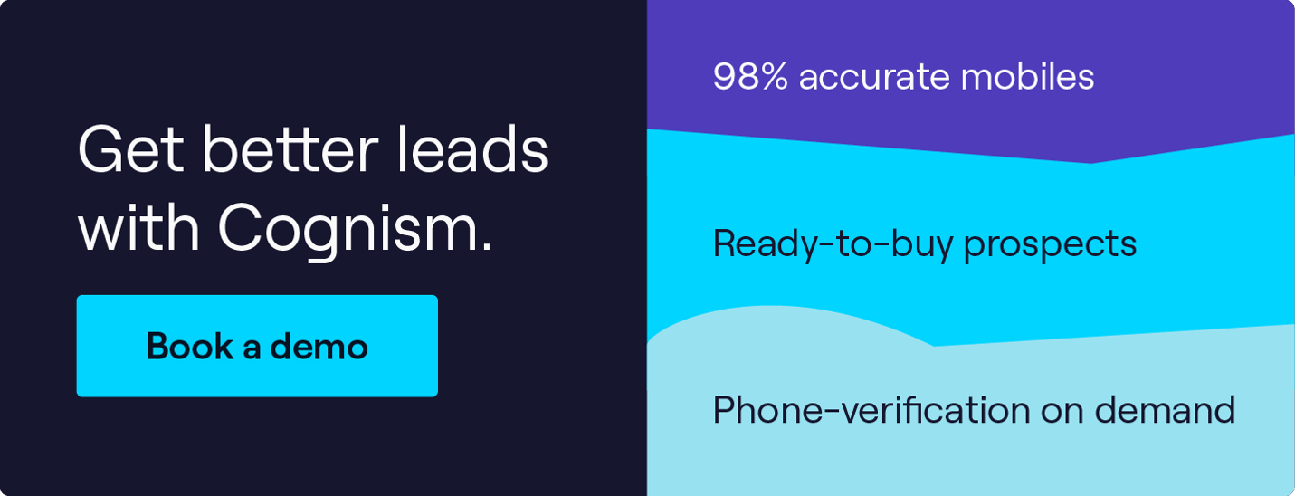 Get better leads with Cognism! Click to book a demo. 